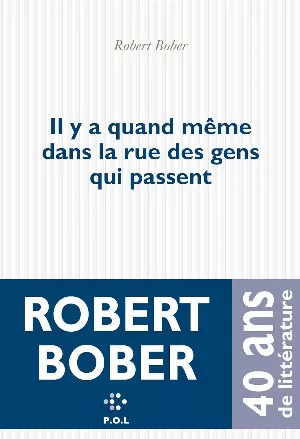 Robert Bober - Il y a quand même dans la rue des gens qui passent